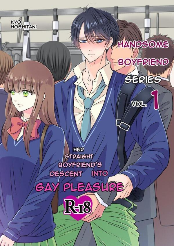 Ikemen Kareshi Series Vol.1 -Kanojo Mochi no Nonke Kareshi ga Midara Ochi- | Handsome Boyfriend Series Vol.1 -Her Straight Boyfriend's Descent Into Gay Pleasure-